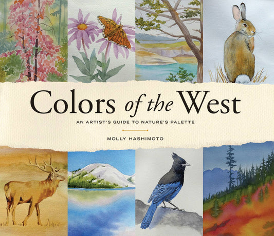 Colors of the WestAn Artist's Guide to Nature's Palette